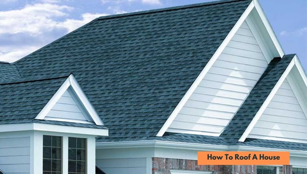 How To Roof A House