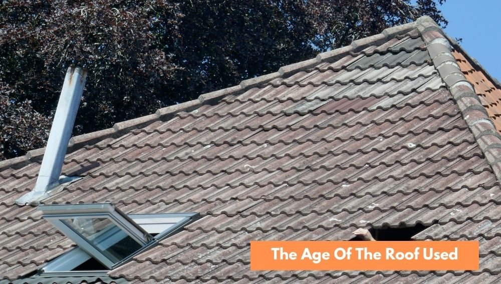 The Age Of The Roof Used